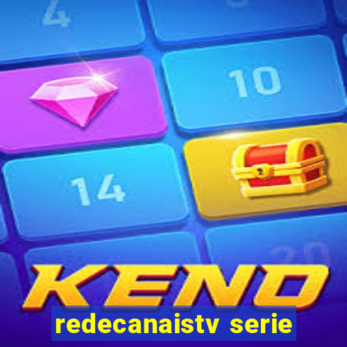 redecanaistv serie